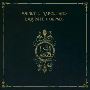 Johnette Napolitano - Exquisite Corpses (LP)